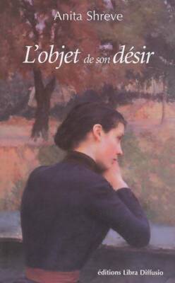 Das Objekt seiner Begierde - Anita Shreve - V2114593
