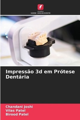 Impresso 3d em Prtese Dentria by Chandani Joshi (Portuguese) Paperback Book