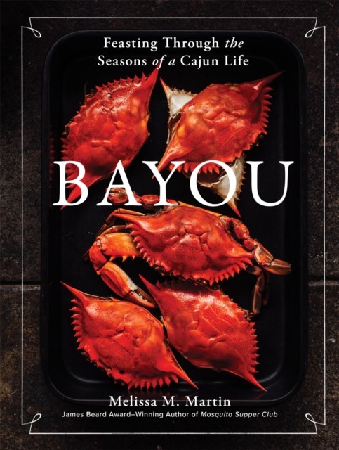 Bayou by Melissa M. Martin (Hardback Book)