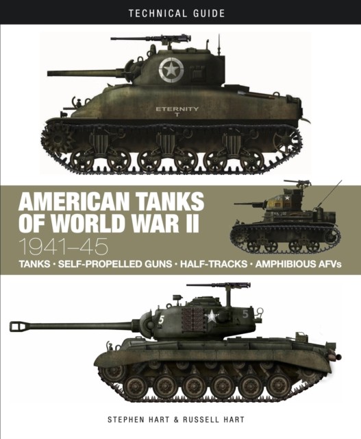 American Tanks of World War II by Dr Stephen Hart HARDBACK 9781838862893 - Image 3