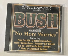 No More Worries [PA] by Big Bush (CD, 1999, Keep It Wicked) SEALED - C-Note SPM