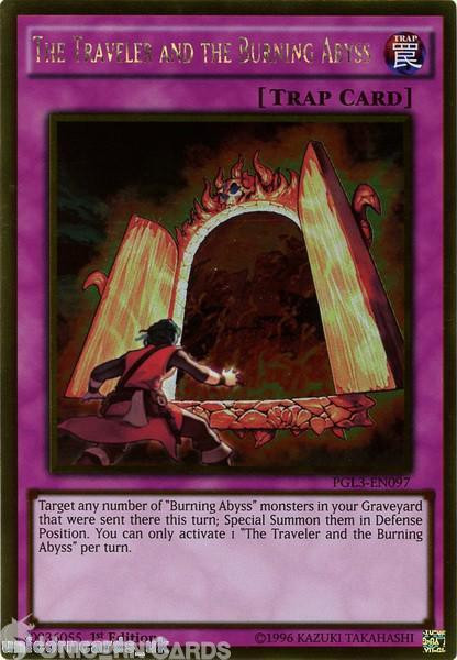 PGL3-EN097 The Traveler and the Burning Abyss Gold Rare 1st edition Mint YuGiOh