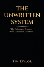 Tim Taylor The Unwritten System (Paperback)