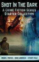 Shot In The Dark | A Crime Fiction Series Starter Collection | Porter (U. A.)