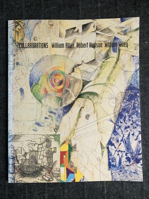 Collaborations : William Allan, Robert Hudson, William Wiley by Christine Giles
