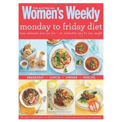 The Australian Womens Weekly - Monday To Friday Diet NEW (Paperback) Book