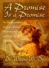 A Promise is a Promise: An Almost Unbelieveable Story of a Mother's by Dyer: New