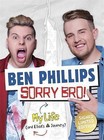 Sorry Bro!: Signed Limited Edition by Ben Phillips Media Limited (Hardback, 2016)