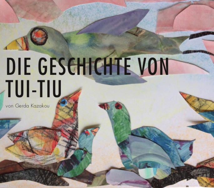 Die Geschichte Von Tui-tiu | Gerda Kazakou | 2018 | Deutsch