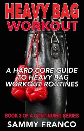 Sammy Franco Heavy Bag Workout (Tascabile) Heavy Bag