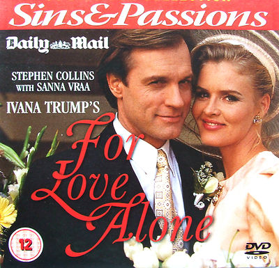 For Love Alone The Ivana Trump Story