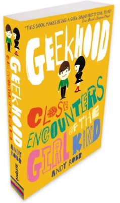 Geekhood: Close Encounters of the Girl Kind... - Robb, Andy