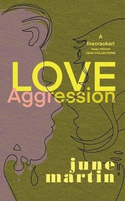 June Martin Love/Aggression (Paperback) (UK IMPORT)