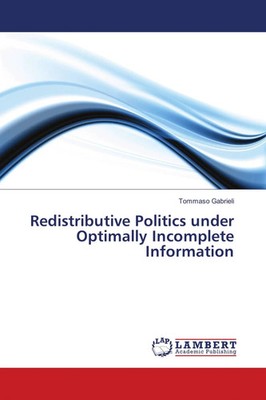 Tommaso Gabrieli | Redistributive Politics under Optimally Incomplete...