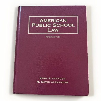 American Public School Law 7th Edition VERY FINE HC Alexander & Alexander 2009