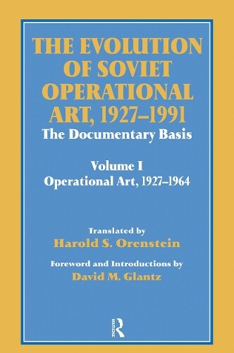 David M. Glantz Harold S.  The Evolution of Soviet Operational Art,  (Tascabile)