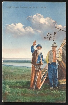 CANADA Far North Postcard 1912 Half Breed Prophet