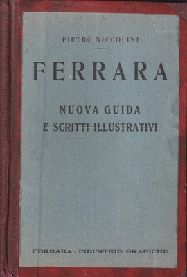 Ferrara - Neuer Leitfaden und illustrative Schriften