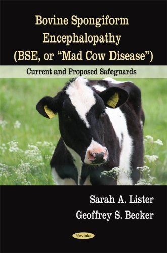 Bovine Spongiform Encephalopathy (BSE, or Mad Cow Disease) (New)