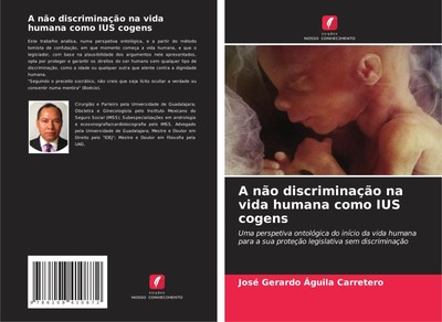 José Gerardo Águila Carretero | A não discriminação na vida humana como IUS...