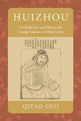 Huizhou: Local Identity and Mercantile Lineage - Paperback, by Guo Qitao - New h