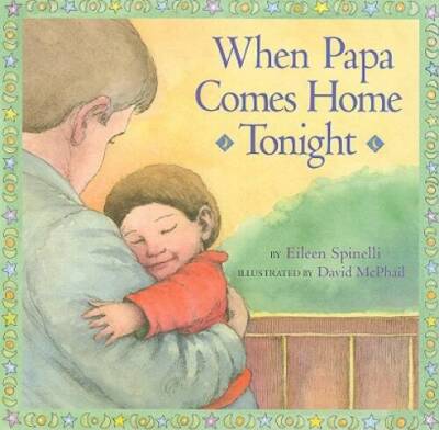 When Papa Comes Home Tonight - Hardcover By Spinelli, Eileen - GOOD