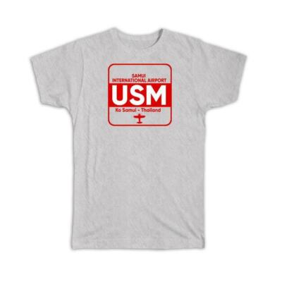 Gift T-Shirt : Thailand Samui Airport Ko USM Travel Airline Pilot AIRPORT