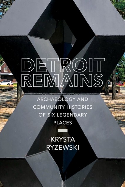Detroit Remains by Krysta Ryzewski PAPERBACK 9780817360283