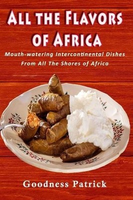 Goodness Patrick All The Flavors Of Africa (Taschenbuch) (US IMPORT)