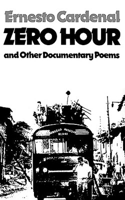Zero Hour and Other Documentary Poems by Ernesto Cardenal (Paperback, 1980)