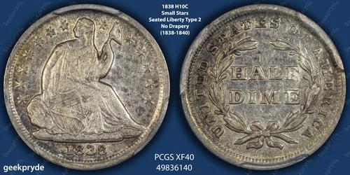 1838 H10C HALF DIME - SEATED LIBERTY, TYPE 2, NO DRAPERY SMALL STARS PCGS XF40