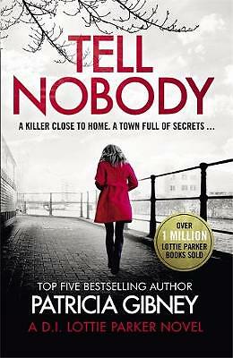 Tell Nobody: Absolutely gripping crime fiction with unputdownable mystery and...