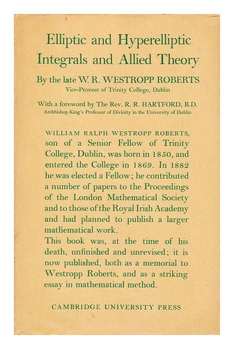 ROBERTS, WILLIAM RALPH WESTROPP (1850-1935) Elliptic and Hyperelliptic Integrals