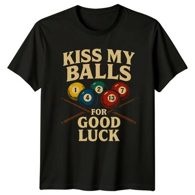 Kiss My Balls For Good T-Shirt Queue Sport Billard Geburtstag Geschenk für Ihn