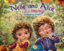 Nelle and Alice: Go Camping - Hardcover By Rougier, Margarete - GOOD