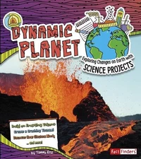 Dynamic Planet (Fact Finders: Discover Earth Science) By Tammy E