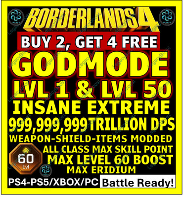  BORDERLANDS 4 WEAPONS MODDED LEVEL 1 ONE GEAR MODDED   GODMODE  PC-PS-XBOX 
