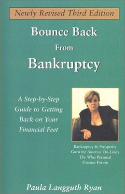 Bounce Back From Bankruptcy: A Step-by-Step Guide to Getting Back on Your Fi...