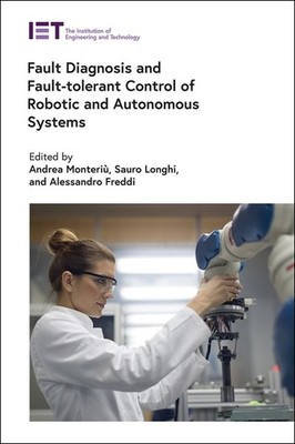 Fault Diagnosis And Fault-Tolerant Control Of Robotic And Au...