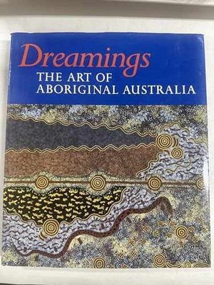 Dreamings: The Art of Aboriginal - Hardcover, by Sutton Peter - Acceptable j