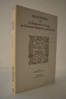Skialetheia Shadowe of Truth Certaine Epigrams & Satyres HC Everard Guilpin