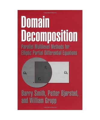 Domain Decomposition: Parallel Multilevel Methods for Elliptic Partial Different