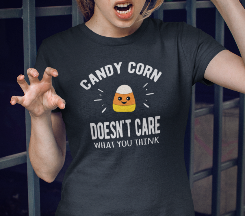 Candy Corn Doesn't Care What You Think, Womens Cute Fall, Funny Shirt,  Halloween