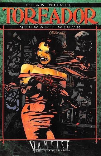 Stewart Wieck Clan Novel Toreador (Tascabile) Clan Novel Saga
