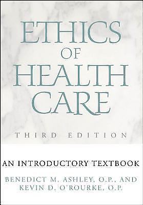 Ethics of Health Care: An Introductory Textbook, Ashley, Benedict M.,O'Rourke, K