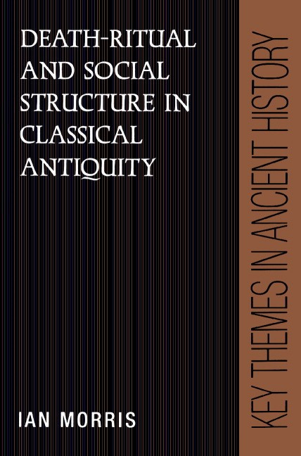 Death-Ritual and Social Structure in Classical Antiquity Morris Paperback