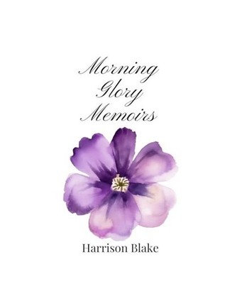Morning Glory Memoirs, Blake, Harrison