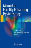 Manual Of Fertility Enhancing Hysteroscopy Shikha Jain