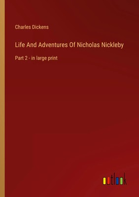 Charles Dickens | Life And Adventures Of Nicholas Nickleby | Taschenbuch (2022)