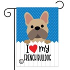 French Bulldog dog Garden Flag I Love my French Bulldog double sided Yard decor